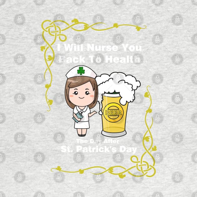 I will nurse you back to health, the day after St. Patrick's day by cynic101